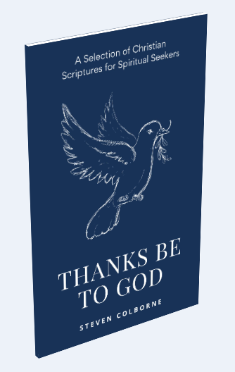 Thanks Be to God: A Selection of Christian Scriptures for Spiritual Seekers (Paperback)